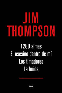 omnibus jim thompson - 1280 almas / el asesino dentro de mi / los timadores / la huida