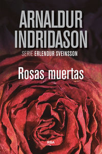 ROSAS MUERTAS (ERLENDUR SVEINSSON 2)