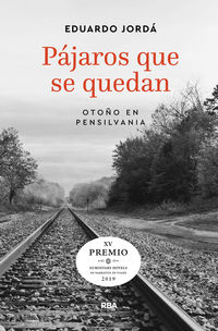 PAJAROS QUE SE QUEDAN (2019 PREMIO HOTUSA)