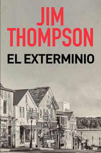 el exterminio - Jim Thompson