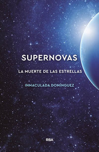 supernovas - la muerte de las estrellas