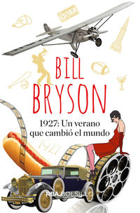 1927 un verano que cambio el mundo (bol - Bill Bryson