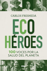 ecoheroes - 100 voces por la salud del pl