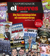 portadas de el jueves, las 2014-2020 - de la coronacion al coronavirus - Jordi Riera Pujal