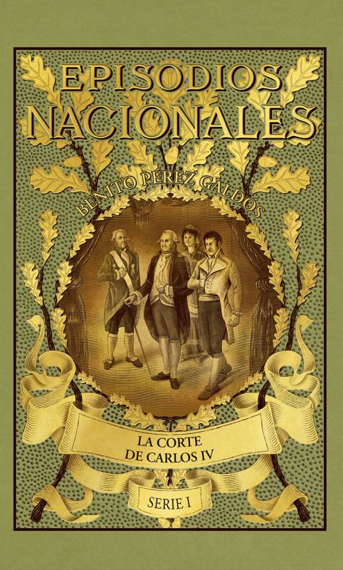 episodios nacionales 2 - la corte de carlos iv - Benito Perez Galdos