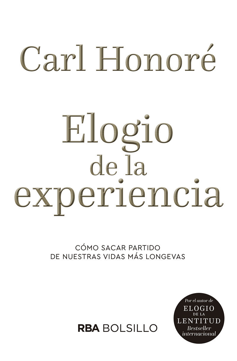 elogio de la experiencia - Carl Honore