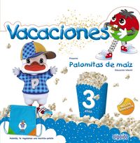 3 AÑOS - PALOMITAS DE MAIZ - VACACIONES