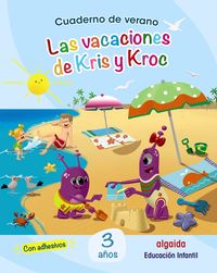 3 años - cuad verano - las vacaciones de kris y kroc - Aa. Vv.