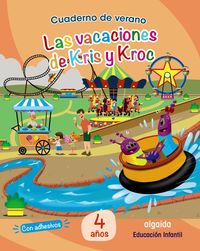 4 años - cuad de verano - las vacaciones de kris y kroc - Aa. Vv.