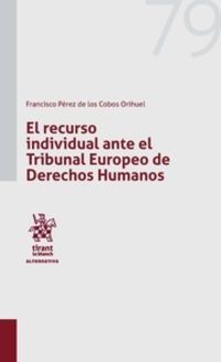RECURSO INDIVIDUAL ANTE EL TRIBUNAL EUROPEO DE DERECHOS HUMANOS, EL