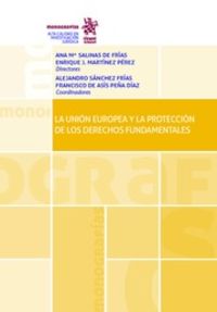UNION EUROPEA Y LA PROTECCION DE LOS DERECHOS FUNDAMENTALES, LA