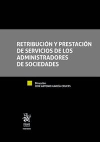 RETRIBUCION Y PRESTACION DE SERVICIOS DE LOS ADMINISTRADORES DE SOCIEDADES