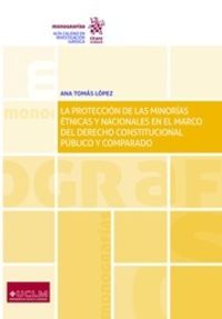 PROTECCION DE LAS MINORIAS ETNICAS Y NACIONALES EN EL MARCO DEL DERECHO CONSTITUCIONAL PUBLICO Y COMPARADO, LA