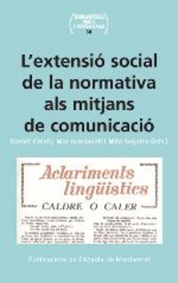 l'extensio social de la normativa als mitjans de comunicacio - Daniel Casals / Mar Massanell / Mila Segarra