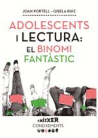 adolescents i lectura el binomi fantastic - Joan Portell Rifa
