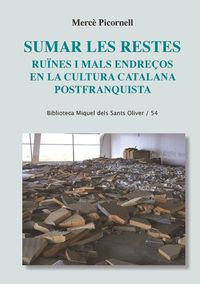 sumar les restes - ruines i mals endreços en la cultura catalana postfranquista - Merce Picornell