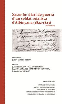 xaconin: diari de guerra d'un soldat reialista d'albinyana (1822-1823) - Jordi Curbet