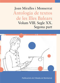 antologia de textos de les illes balears - volum viii. segles xx, segona part - Joan Millares I Montserrat