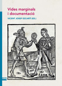 vides marginals i documentacio - Vicent Josep Escarti (ed. )