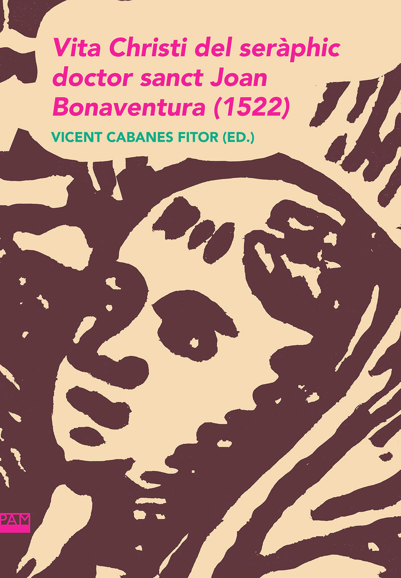 VITA CHRISTI - DEL SERAPHIC DOCTOR SANC JOAN BONAVENTURA (1522)