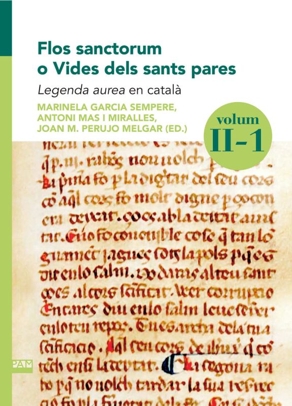 flos sanctorum o vides dels sants pares - legenda aurea en catala. vol ii-1 - Marinela Garcia / Antoni Mas / Joan M. Perujo