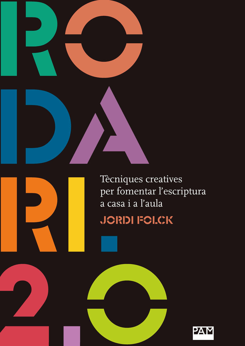 rodari 2.0 - tecniques creatives per fomentar l'escriptura a casa i a l'aula - Jordi Folck