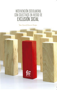 intervencion sociolaboral con colectivos en riesgo de exclusion social - Jose Daniel Garcia Fraga