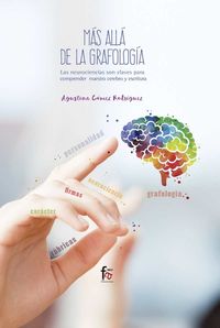 mas alla de la grafologia - las neurociencias son claves para comprender nuestro cerebro y escritura - Agustina Gomez Rodriguez