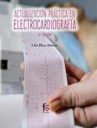 (3 ed) actualizacion practica en electrocardiografia - Felix Plaza Moreno