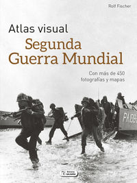atlas visual segunda guerra mundial - Rolf Fischer