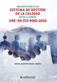 LIBROS DE IMPLANTACIAN DEL SISTEMA DE GESTIAN DE CALIDAD SEGAN LA NORMA UNE-EN ISO 9001: 2015