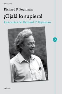 ¡ojala lo supiera! - las cartas de richard p. feynman - Richard P. Feynman