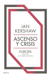 ascenso y crisis - europa 1950-2017: un camino incierto