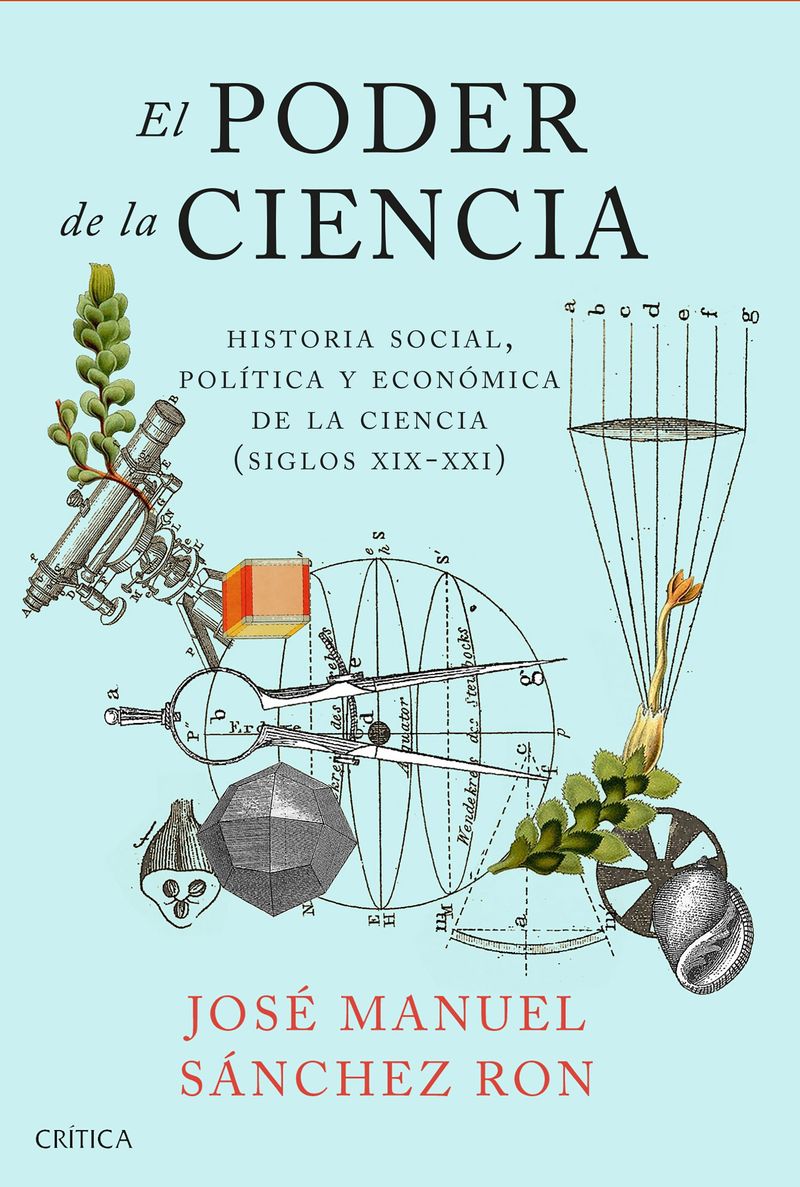 el poder de la ciencia - historia social, politica y economica de la ciencia (siglos xix-xxi) - Jose Manuel Sanchez Ron