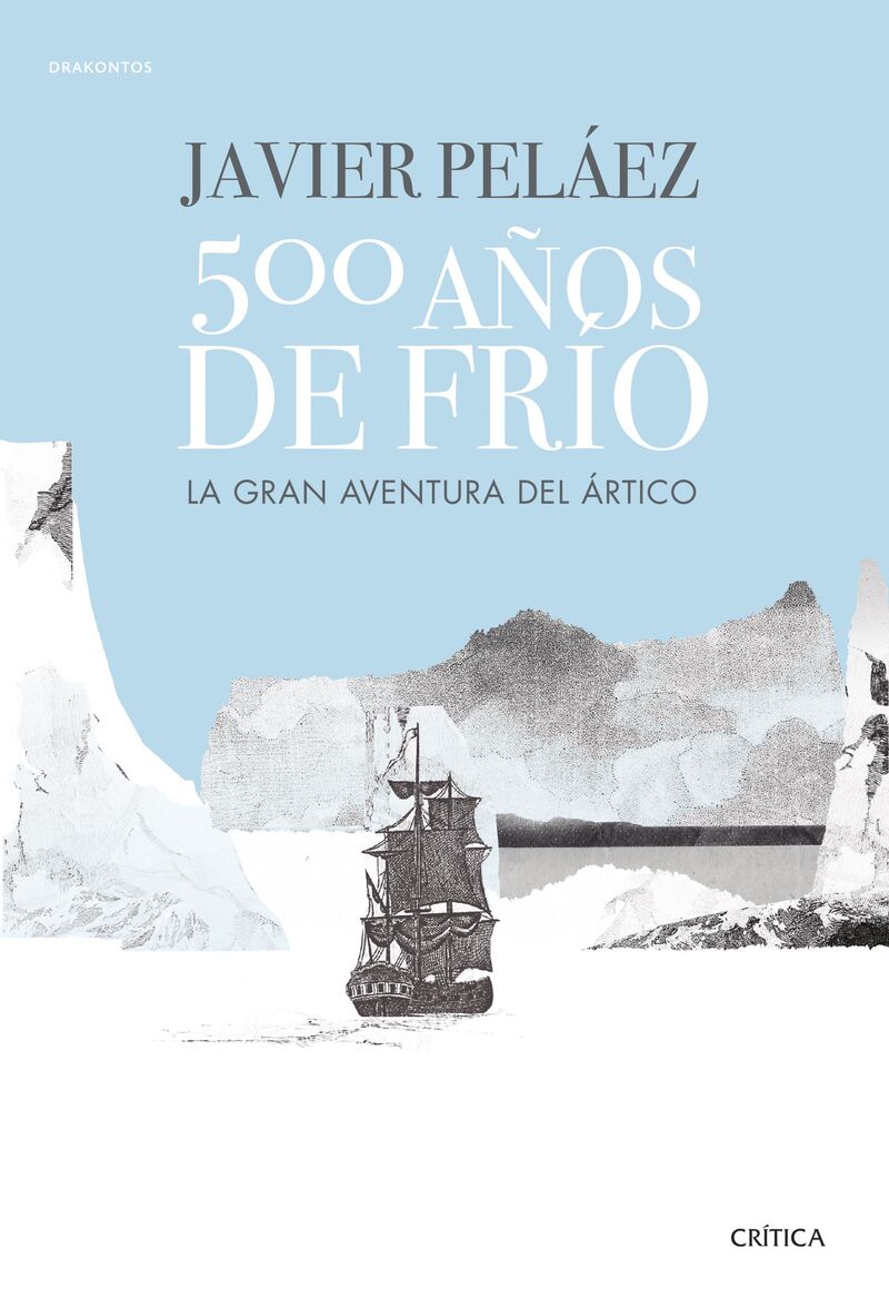 500 años de frio - la gran aventura del artico - Javier Pelaez