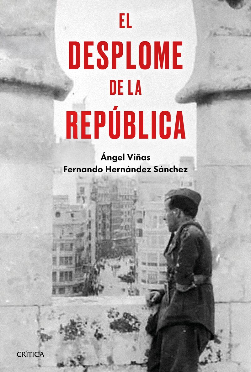 el desplome de la republica - Angel Viñas / Fernando Hernandez Sanchez