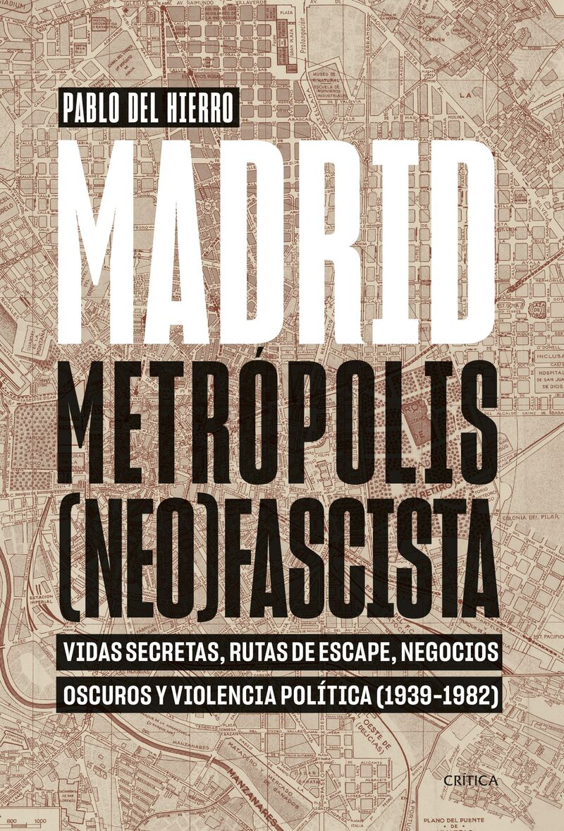 madrid, metropolis (neo) fascista - Pablo Del Hierro