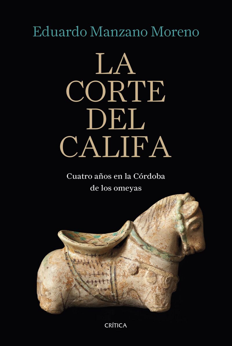 LA CORTE DEL CALIFA - CUATRO AÑOS EN LA CORDOBA DE LOS OMEYAS
