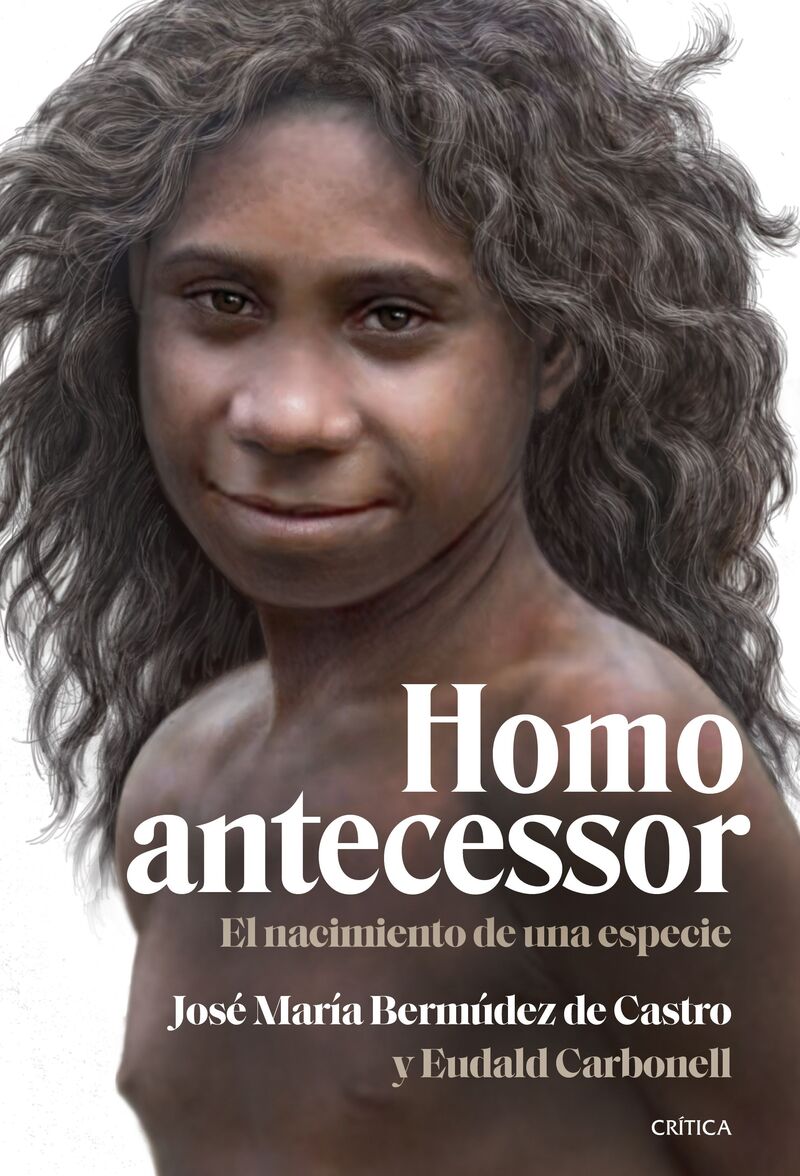 homo antecessor - Jose Maria Bermudez De Castro / Eudald Carbonell
