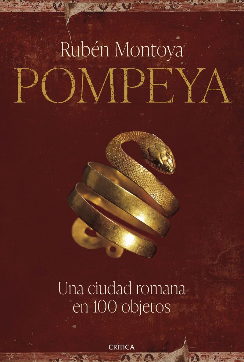 pompeya - una ciudad romana en 100 objetos - Ruben Montoya