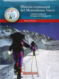 historia testimonial del montañismo vasco (iii) - Antxon Iturriza