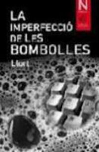 IMPERFECCIO DE LES BOMBOLLES, LA