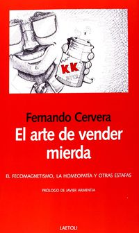 El arte de vender mierda - Fernando Cervera Rodriguez / Fructuoso Armentia / Javier Esteban
