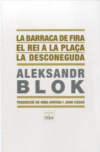 La / Rei A La Plaça, El / Desconeguda, El barraca de fira - Aleksandr Blok