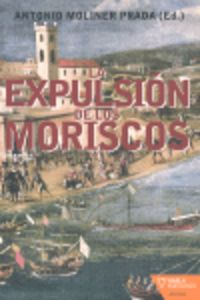 La expulsion de los moriscos - Antonio Moliner