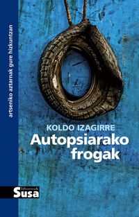 autopsiarako frogak - Koldo Izagirre