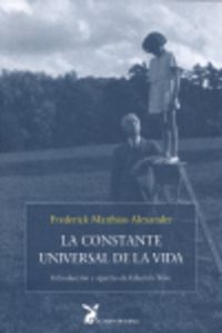 La constante universal de la vida - Frederick M. Alexander