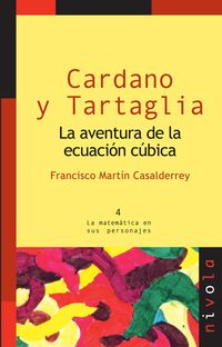 CARDANO Y TARTAGLIA - LA AVENTURA DE LA ECUACION CUBICA