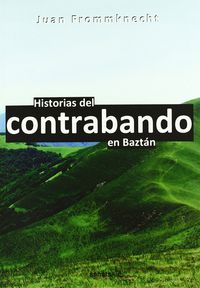 historias del contrabando en baztan - Juan Frommknecht