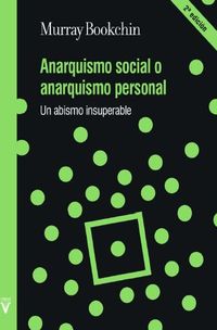 (2 ed) anarquismo social o anarquismo personal - un abismo insuperable
